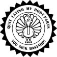 Quit Eating My Body Parts You Sick Bastard Vegetarian Vegan Animal Rights ALF Turkey | Die Cut Vinyl Sticker Decal Online