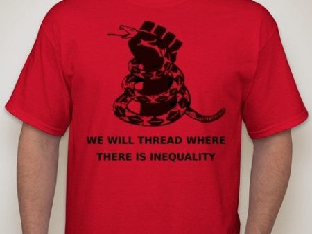 We Will Thread Where There Is Inequality Anarchist T-shirt Online Hot Sale