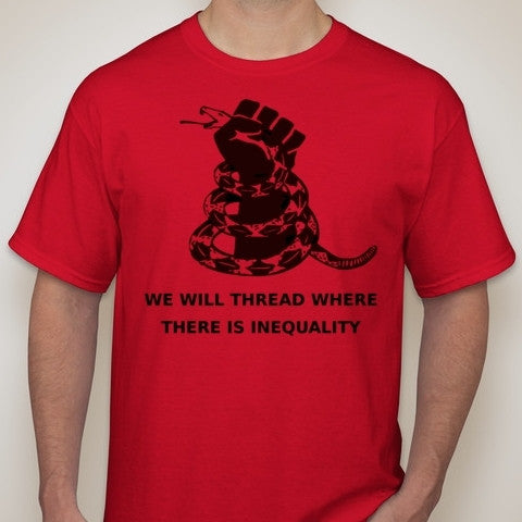 We Will Thread Where There Is Inequality Anarchist T-shirt Online Hot Sale