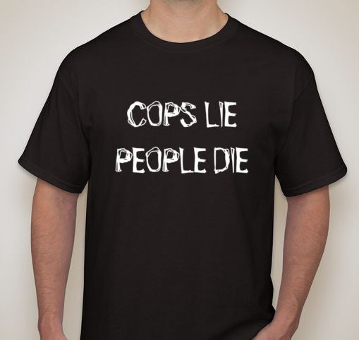 ACAB Cops Lie People Die T-shirt Cheap