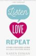 Listen, Love, Repeat: Other-Centered Living in a Self-Centered World on Sale