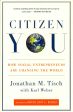 Citizen You: How Social Entrepreneurs Are Changing The World For Discount