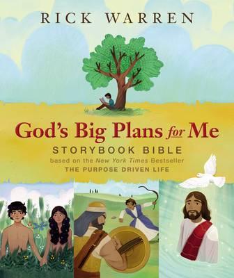 God s Big Plans For Me Storybook Bible: Based On The New York Times Bestseller The Purpose Driven Life Supply