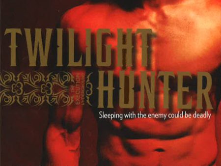 Twilight Hunter (The Execution Underground, Book 1) Online Sale