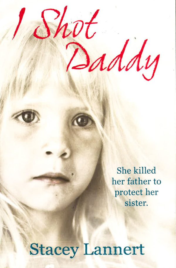 I Shot Daddy: She Killed Her Father To Protect Her Sister Sale