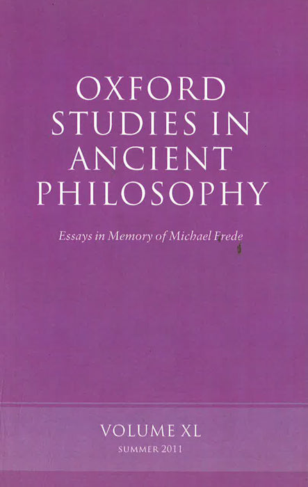 Oxford Studies In Ancient Philosophy, Volume 40: Essays In Memory Of Michael Frede Hot on Sale