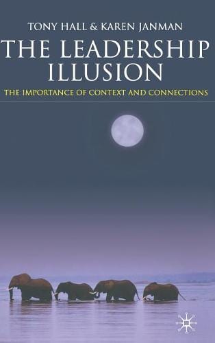 The Leadership Illusion: The Importance Of Context And Connections Online Sale