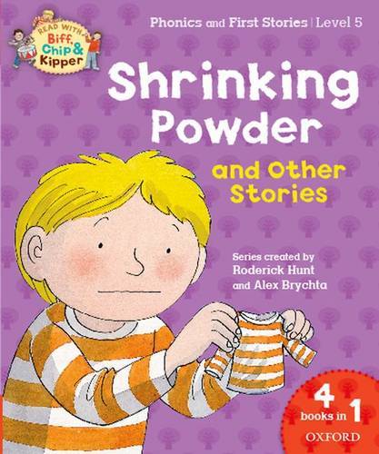 Oxford Reading Tree Read With Biff, Chip & Kipper: Level 5 Phonics & First Stories: Shrinking Powder And Other Stories Online now