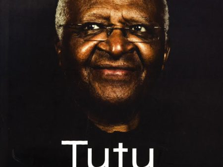 Tutu: The Authorised Portrait Of Desmond Tutu, With A Foreword By His Holiness The Dalai Lama on Sale