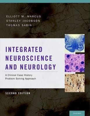 Integrated Neuroscience And Neurology: A Clinical Case History Problem Solving Approach For Discount