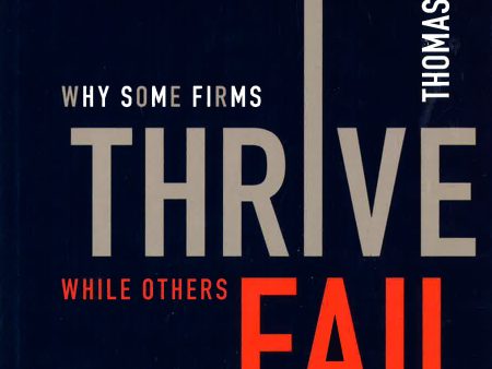 Why Some Firms Thrive While Others Fail: Governance And Management Lessons From The Crisis Supply