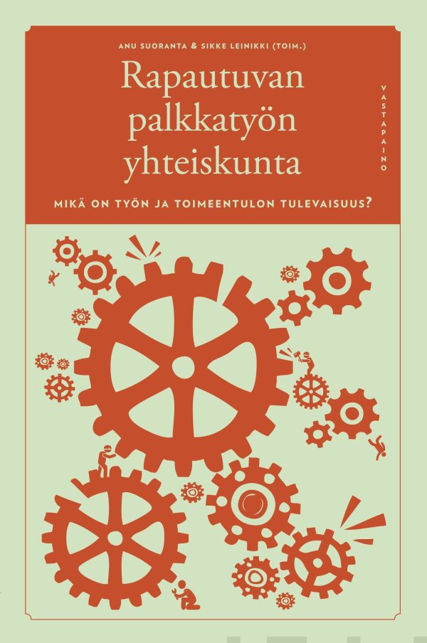 Rapautuvan palkkatyön yhteiskunta on Sale