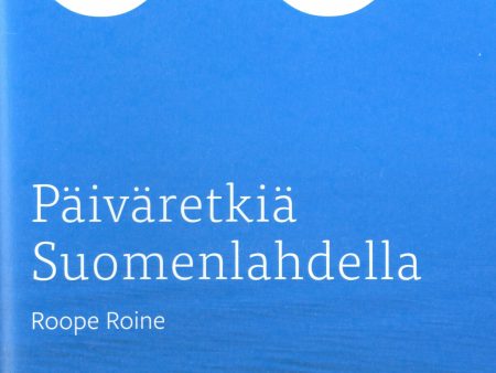 Päiväretkiä Suomenlahdella Online