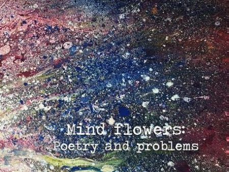 Mind flowers: Poetry and problems Fashion