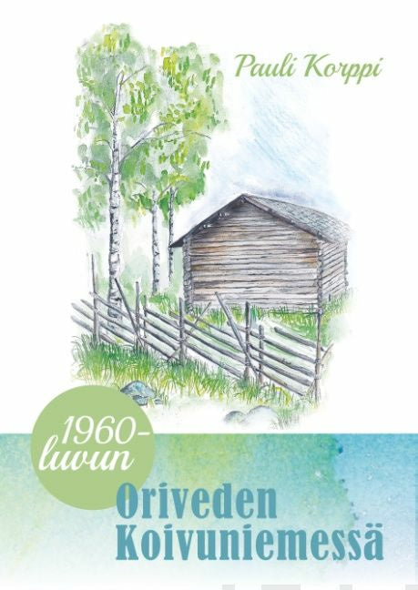 1960-luvun Oriveden Koivuniemessä Online