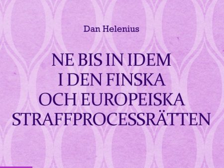 Ne bis in idem i den finska och europeiska straffprocessrätten For Cheap