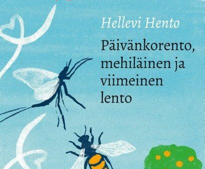 Päivänkorento, mehiläinen ja viimeinen lento Discount