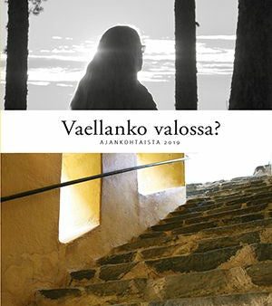 Vaellanko valossa? Online now