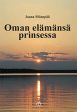 Oman elämänsä prinsessa on Sale