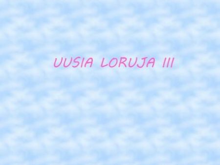 Uusia loruja III For Cheap