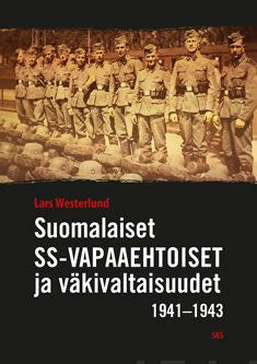 Suomalaiset SS-vapaaehtoiset ja väkivaltaisuudet 1941-1943 on Sale