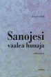 Sanojesi vaalea hunaja on Sale