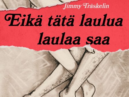 Eikä tätä laulua laulaa saa For Sale