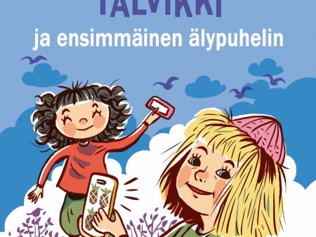 Talvikki ja ensimmäinen älypuhelin Online Sale