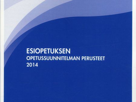 Esiopetuksen opetussuunnitelman perusteet 2014 For Sale