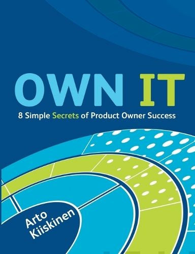 OWN IT - 8 Simple Secrets of Product Owner Success Hot on Sale