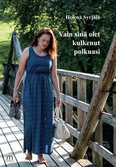 Vain sinä olet kulkenut polkuasi Online Sale