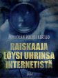 Raiskaaja löysi uhrinsa internetistä For Discount