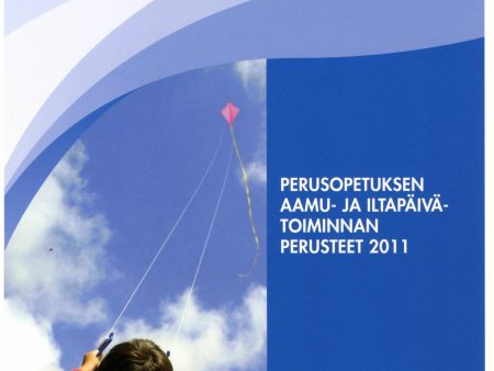 Perusopetuksen aamu- ja iltapäivätoiminnan perusteet 2011 Online Sale