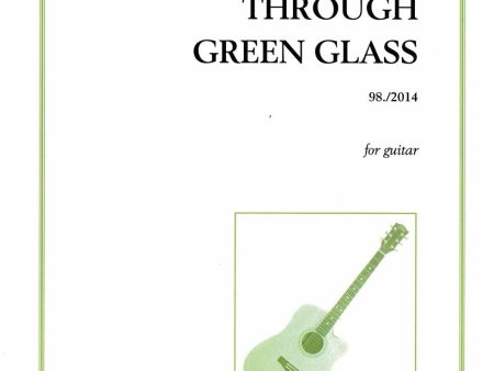 Through Green Glass : guitar (2014) Supply