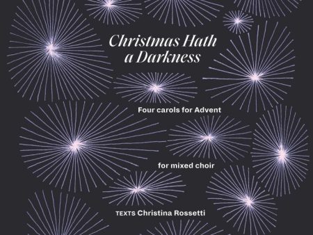 Christmas Hath a Darkness - Four carols for Advent (SATB) Online