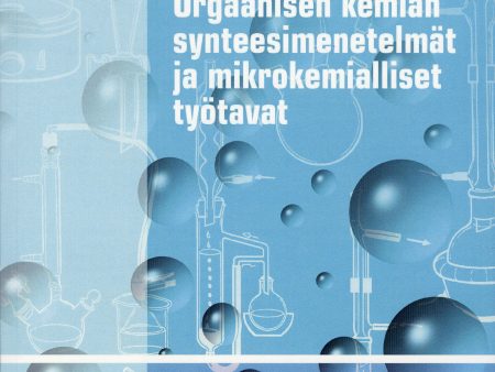 Orgaanisen kemian synteesimenetelmät ja mikrokemialliset työtavat on Sale